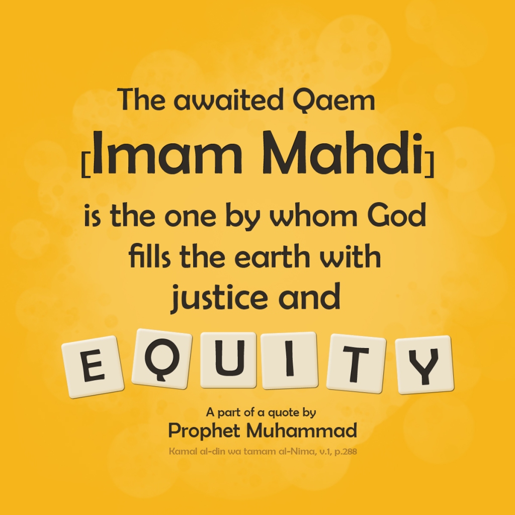 mahdi fills the earth with justice and equity - quote by prophet Muhammad